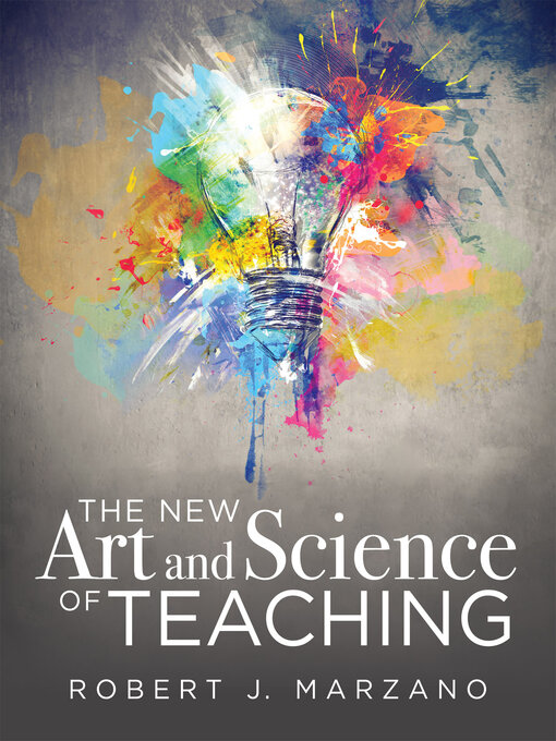 Title details for New Art and Science of Teaching by Robert J. Marzano - Available